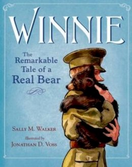 Sally M. Walker - Winnie: The True Story of the Bear Who Inspired Winnie-the-Pooh - 9780805097153 - V9780805097153