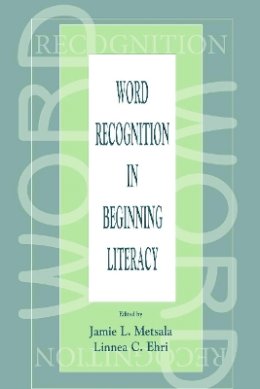 Jamie L. Metsala - Word Recognition in Beginning Literacy - 9780805828993 - V9780805828993