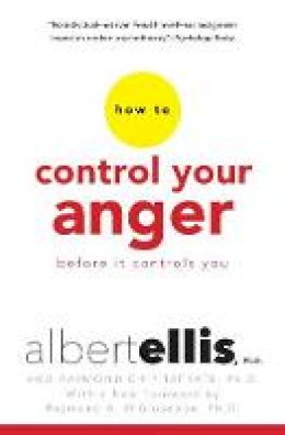 Albert Ellis - How To Control Your Anger Before It Controls You - 9780806538013 - V9780806538013