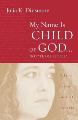 Julia K. Dinsmore - My Name is Child of God...Not Those People - 9780806656243 - V9780806656243