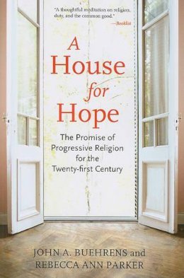John A. Buehrens - A House for Hope: The Promise of Progressive Religion for the Twenty-first Century - 9780807001509 - V9780807001509
