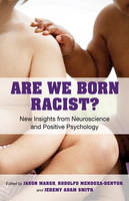 Jason Marsh - Are We Born Racist?: New Insights from Neuroscience and Positive Psychology - 9780807011577 - V9780807011577