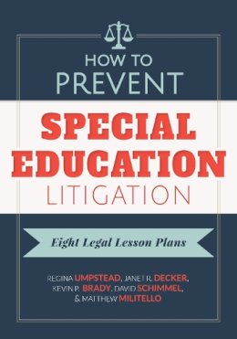 Umpstead, Regina; Decker, Janet; Brady, Kevin; Schimmel, David; Militello, Matthew C. - How to Prevent Special Education Litigation - 9780807757079 - V9780807757079 Umpstead, Regina; Decker, Janet; Brady, Kevin; Schimmel, David; Militello, Matthew C. - How to Prevent Special Education Litigation - 9780807757079 - V9780807757079
