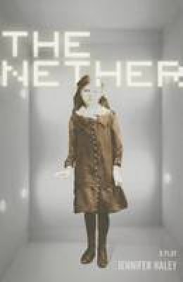 Jennifer Haley - The Nether: A Play - 9780810130630 - V9780810130630
