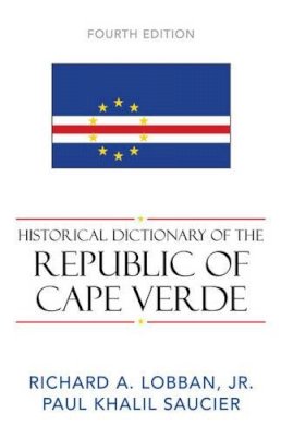 Richard A. Lobban - Historical Dictionary of the Republic of Cape Verde - 9780810849068 - V9780810849068