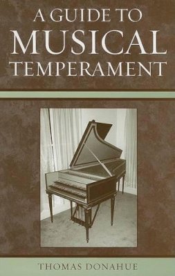 Thomas Donahue - A Guide to Musical Temperament - 9780810854383 - V9780810854383