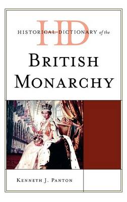 Kenneth J. Panton - Historical Dictionary of the British Monarchy - 9780810857797 - V9780810857797