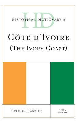 Cyril K. Daddieh - Historical Dictionary of Cote d´Ivoire (The Ivory Coast) - 9780810871861 - V9780810871861