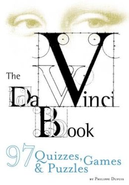 Philippe Dupuis - The Da Vinci Book: 97 Quizzes, Games, & Puzzles (Quiz Book) - 9780810992634 - KNW0010360