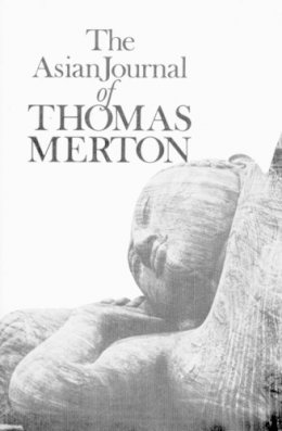 Thomas Merton - The Asian Journal of Thomas Merton - 9780811205702 - V9780811205702
