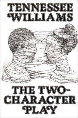 Tennessee Williams - The Two-Character Play - 9780811207294 - 9780811207294