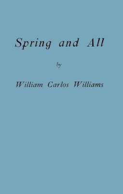 William Carlos Williams - Spring and All - 9780811218917 - V9780811218917