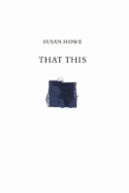 Susan Howe - That This - 9780811219181 - V9780811219181