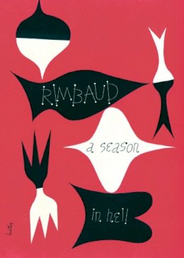 Arthur Rimbaud - A Season in Hell & The Drunken Boat (Second Edition) (New Directions Paperbook) - 9780811219488 - V9780811219488