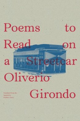 Oliverio Girondo - Poems to Read on a Streetcar (New Directions Poetry Pamphlets) - 9780811221771 - V9780811221771