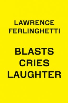 Lawrence Ferlinghetti - Blasts Cries Laughter - 9780811221788 - V9780811221788