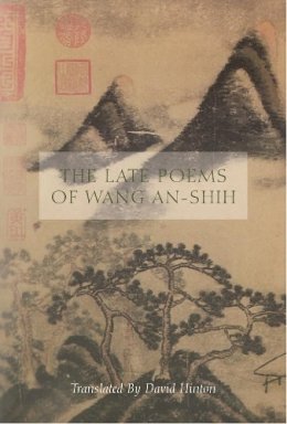 Wang An-Shih - Late Poems Of Wang Anshih - 9780811222631 - V9780811222631