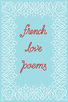 New Directions - French Love Poems - 9780811225595 - V9780811225595