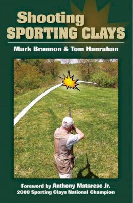 Mark Brannon - Shooting Sporting Clays - 9780811706186 - V9780811706186
