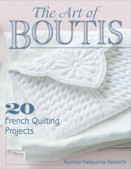 Kumiko Nakayama-Geraerts - The Art of Boutis: 20 French Quilting Projects - 9780811712880 - V9780811712880