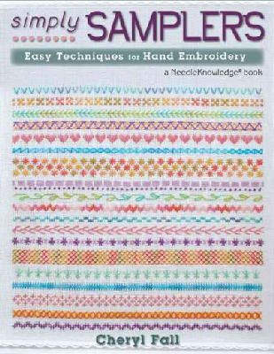 Cheryl Fall - Simply Samplers: Easy Techniques for Hand Embroidery (Needleknowledge) - 9780811712927 - V9780811712927