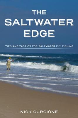 Nick Curcione - The Saltwater Edge: Tips and Tactics for Saltwater Fly Fishing - 9780811719094 - V9780811719094