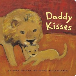 Anne Gutman - Daddy Kisses - 9780811839143 - V9780811839143 Anne Gutman - Daddy Kisses - 9780811839143 - V9780811839143