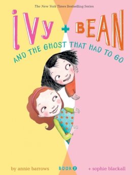 Annie Barrows - Ivy and Bean and the Ghost that Had to Go (Ivy & Bean, Book 2) (Bk. 2) - 9780811849111 - KSG0024058
