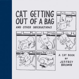 Jeffrey Brown - Cat Getting Out of a Bag and Other Observations - 9780811858229 - V9780811858229