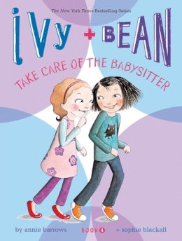 Annie Barrows - Take Care of the Babysitter (Ivy & Bean, Book 4) - 9780811865845 - V9780811865845