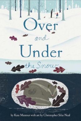 Kate Messner - Over and Under the Snow - 9780811867849 - V9780811867849
