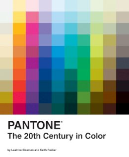 Leatrice Eiseman - Pantone: The Twentieth Century in Color - 9780811877565 - V9780811877565