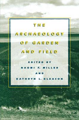 Naomi F. Miller - The Archaeology of Garden and Field - 9780812216417 - V9780812216417