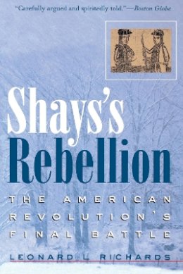 Leonard L. Richards - Shays's Rebellion - 9780812218701 - V9780812218701