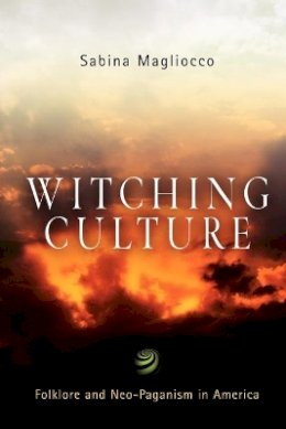 Sabina Magliocco - Witching Culture - 9780812218794 - V9780812218794