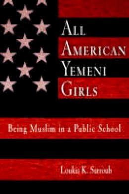 Loukia K. Sarroub - All American Yemeni Girls - 9780812218947 - V9780812218947