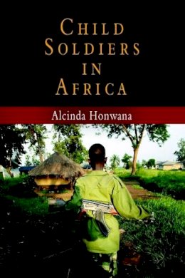 Alcinda Honwana - Child Soldiers in Africa - 9780812219876 - V9780812219876