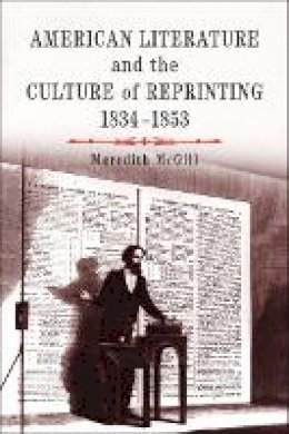 Meredith L. Mcgill - American Literature and the Culture of Reprinting, 1834-1853 - 9780812219951 - V9780812219951