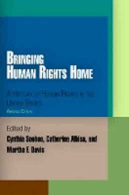 Cynthia Soohoo - Bringing Human Rights Home: A History of Human Rights in the United States - 9780812220797 - V9780812220797