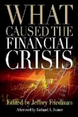 Jeffrey Friedman - What Caused the Financial Crisis - 9780812221183 - V9780812221183