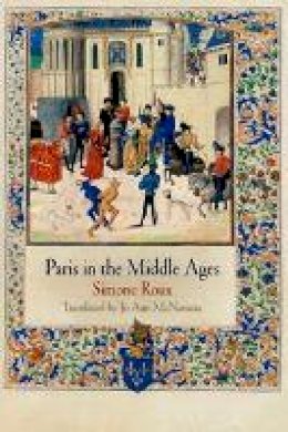 Simone Roux - Paris in the Middle Ages - 9780812221480 - V9780812221480