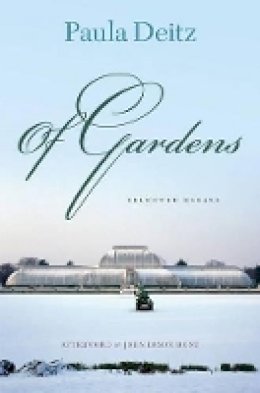 Paula Deitz - Of Gardens: Selected Essays - 9780812223545 - V9780812223545