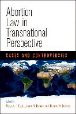 Rebecca J. Cook - Abortion Law in Transnational Perspective: Cases and Controversies - 9780812223965 - V9780812223965 Rebecca J. Cook - Abortion Law in Transnational Perspective: Cases and Controversies - 9780812223965 - V9780812223965