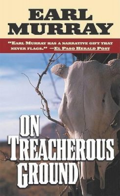 Earl Murray - On Treacherous Ground: Secret Stories of the West - 9780812575163 - KTK0080814
