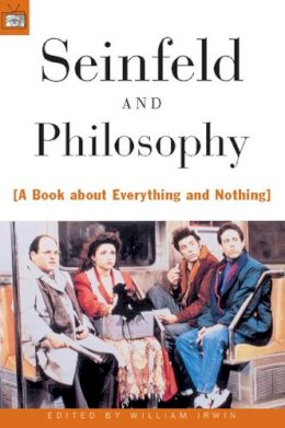 Irwin  William - Seinfeld and Philosophy - 9780812694093 - V9780812694093