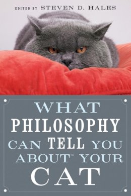 Hales  Steven D - What Philosophy Can Tell You About Your Cat - 9780812696523 - V9780812696523