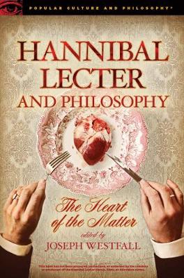 Westfall  Josep - Hannibal Lecter and Philosophy (Popular Culture and Philosophy) - 9780812699043 - V9780812699043
