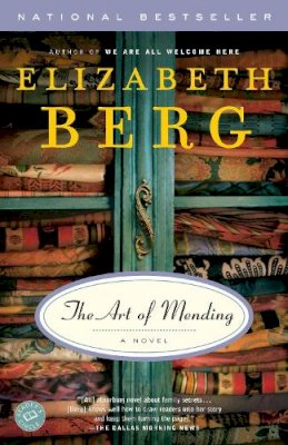 Elizabeth Berg - The Art of Mending: A Novel - 9780812970982 - V9780812970982