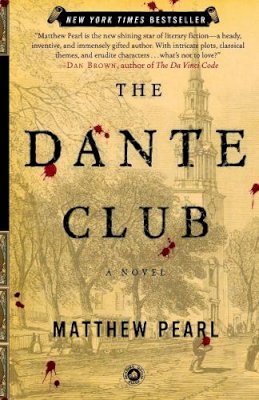 Matthew Pearl - The Dante Club: A Novel - 9780812971040 - KEX0232115