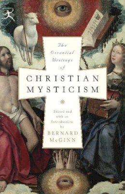 Bernard Mcginn - Essential Writings of Christian Mysticism - 9780812974218 - V9780812974218